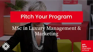 MSc in Luxury Management & Marketing - Pitch Your Program