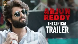 Arjun Reddy Movie Theatrical Trailer | Vijay Deverakonda | Shalini | Radhan | Bhadrakali Pictures