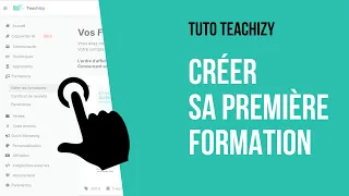 [TUTO TEACHIZY] Créer sa première formation - version 2023