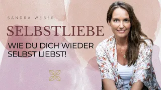 Selbstliebe – wie du dich wieder selbst liebst! | Podcast #12