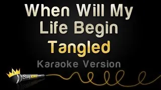 Tangled - When Will My Life Begin (Karaoke Version)