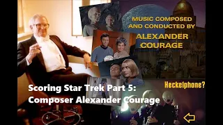 Scoring Star Trek Part 5: Composer Alexander Courage