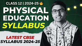 Physical Education Syllabus Class 12 CBSE 2024-25 | PE Best Strategy | Latest CBSE Update 🔥