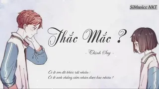 Thắc Mắc (MĐX) Lyrics - Thịnh Suy | SiMusicc NKT