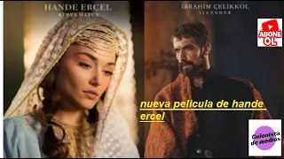 nueva pelicula de hande ercel