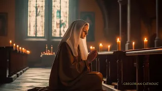 Gregorian Chant | The Nun's Prayer | Catholic Monastery Prayer Music Catholic