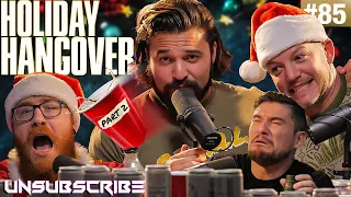 Holiday Hangover Part 2 ft. Demolition Ranch & Brandon Herrera - ​Unsubscribe Podcast Ep 85