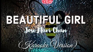 Jose Mari Chan - BEAUTIFUL GIRL (Karaoke Version)