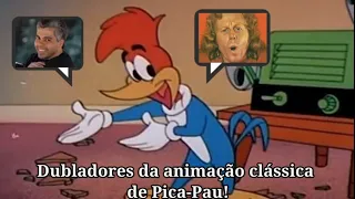 Conheça os dubladores clássicos da série animada "O Pica-Pau" (1940-1972) - Vozes Extraordinárias!