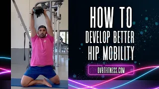 Avoid Common Hip Mobility Training Mistakes & Get Better Mobility Training Results!