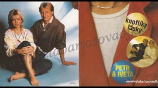 Iveta Bartošová & Petr Sepéši  - Knoflíky lásky 1985 / Společné dílo /