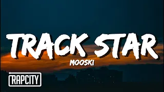 Mooski - Track Star (Lyrics)