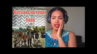 MyrnaG REACTS TO RUSSIAN CYBERPUNK FARM // РУССКАЯ КИБЕРДЕРЕВНЯ