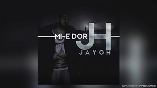 Jayoh - Mi-e Dor | Audio 2017