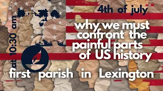 Why We Must Confront the Painful Parts of US History 07.04.2021