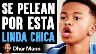 Se Pelean Por Esta LINDA CHICA | Dhar Mann