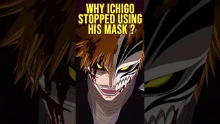 Why Ichigo Stopped Using His Mask #shorts