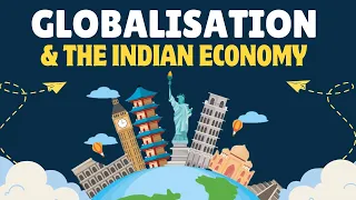 Globalisation and the Indian Economy Class 10 full chapter in animation| Class 10 economic chapter 4