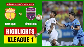 Highlights: Nam Định - Bình Dương | Siêu phẩm của Vĩ Hào, cú hattrick ấn tượng của Rafaelson