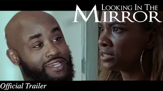 Looking in The Mirror | Official Trailer | New Movie Now Streaming