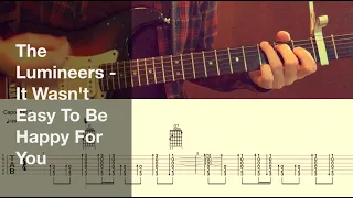 The Lumineers - It Wasn't Easy To Be Happy For You / Guitar Tutorial / Tabs + Chords