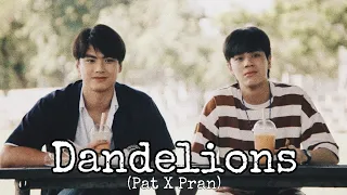 Dandelions | Pat X Pran | Bad Buddy [BL FMV]
