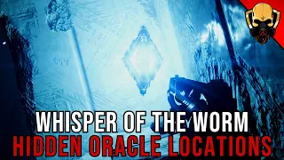 ALL HIDDEN ORACLES IN WHISPER OF THE WORM | Destiny 2