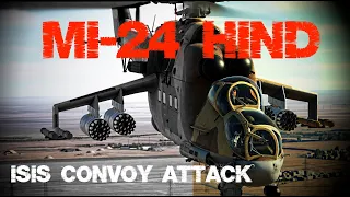 DCS MI-24 HIND -  ISIS CONVOY ATTACK