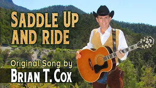 Original song by BRIAN T. COX - Saddle Up and Ride