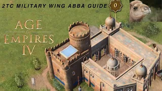 Opening Build Orders - ABBASID 2TC Military Wing Guide