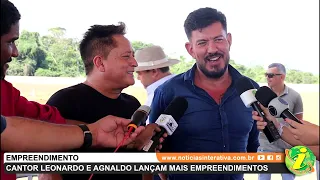 QUERÊNCIA - Cantor Leonardo e empresário Agnaldo lançam mais um empreendimento