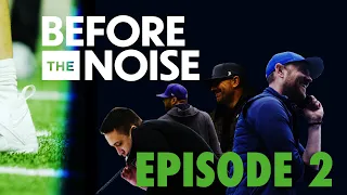 Before The Noise: Ep. 2