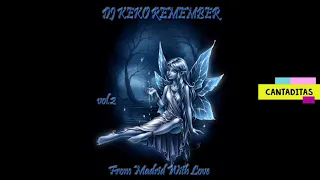 DJ Keko Remember @ From Madrid With Love Vol-2 (best vocals tracks)