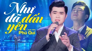 Như Đã Dấu Yêu - Phú Quí (Official MV) || Bản Tình Ca Hay Nhất Mọi Thời Đại