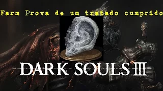 Farm Prova de um tratado cumprido - Dark Souls 3