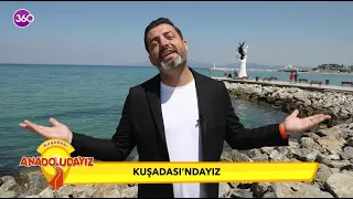 Anadoludayız - Kuşadası - 02 07 2022