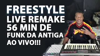 FREESTYLE LIVE REMAKE 56 MIN - PRODUÇÃO AO VIVO 56 MINUTOS!