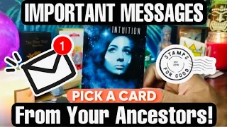 🔮 💌Important Messages From Your ANCESTORS! 🔮 PICK A CARD📩📬