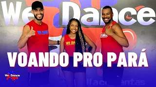 Voando pro Pará - Joelma - Coreografia - We Dance Oficial