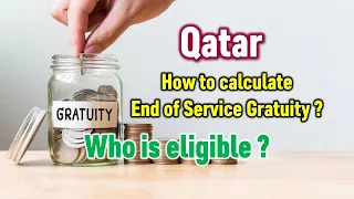 Qatar - How to calculate End of Service Gratuity ?
