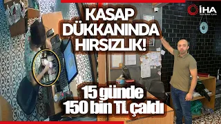 Çalıştığı Kasabın Kasasından 15 Günde 150 Bin TL Çaldı!