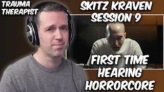 Therapist hears HORRORCORE for the first time! Therapist REACTS to sKitz Kraven Session 9