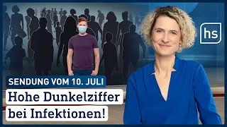 Hohe Dunkelziffer bei Infektionen! | hessenschau vom 10.07.2021