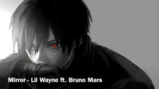 Nightcore Mirror - lil Wayne ft. Bruno Mars