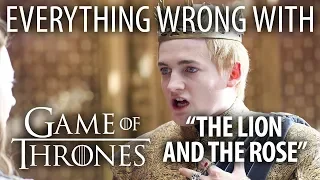 Everything Wrong With Game of Thrones "The Lion and The Rose"