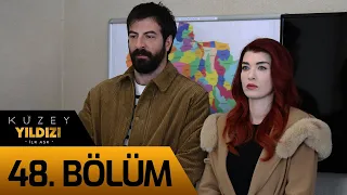 Kuzey Yıldızı İlk Aşk 48. Bölüm