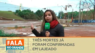 Três mortes já foram confirmadas em Lajeado | Fala Rio Grande 07/09/2023