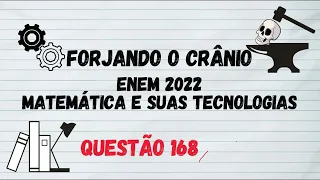 Questão 168 - Enem 2022 - Caderno azul - Lógica