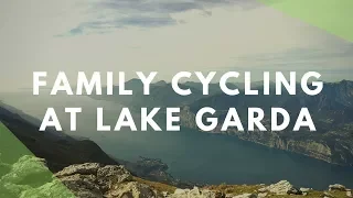 Cycling Holiday in Lake Garda For Families - Hooked on Cycling
