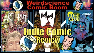 Weirdscience Comic Boom - Indie Comics Review- Night Club #1, Hell to Pay #1 and Art Brut #1